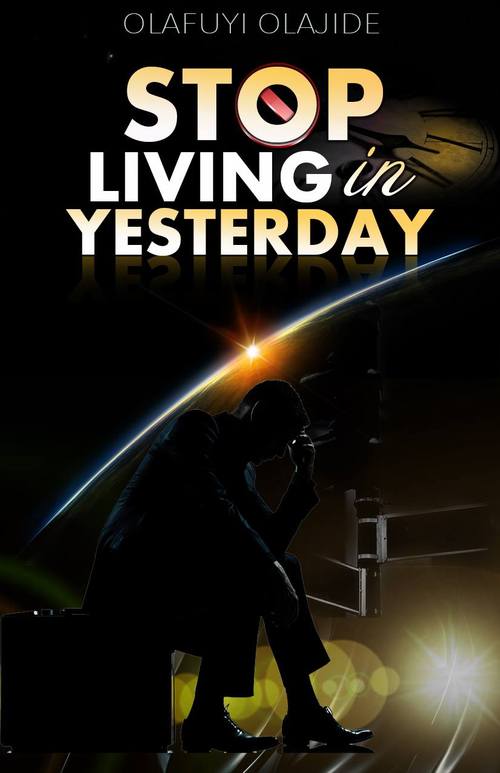 Product picture Stop Living In Yesterday